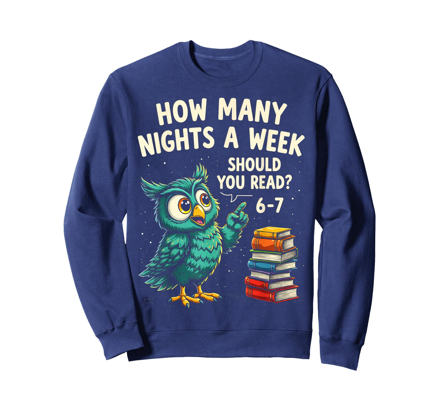 How Many Nights a Week Should You Read? 6–7 Fun Teacher Owl T-Shirt