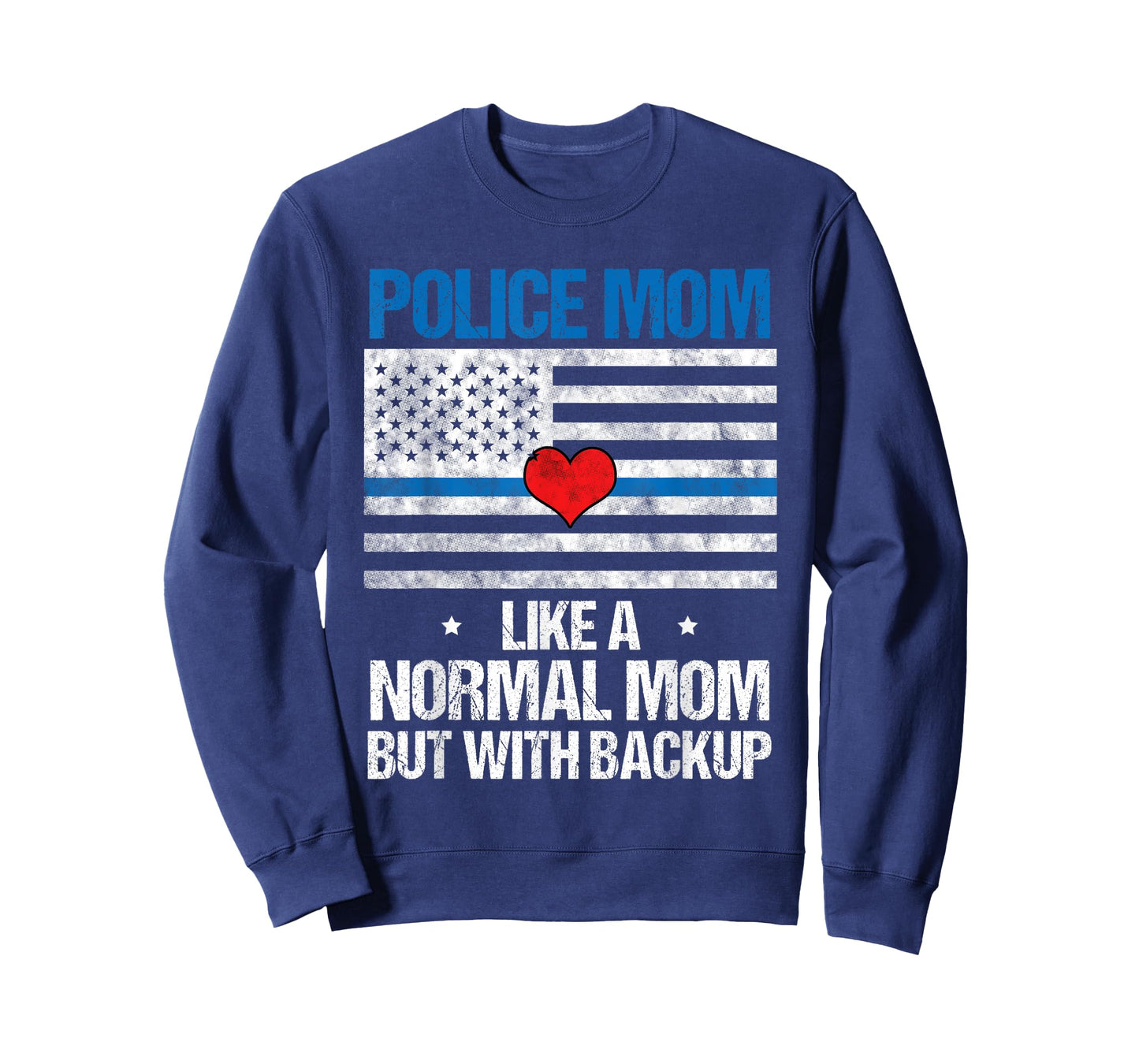 Police Mom Like a Normal Mom but with Backup T-Shirt