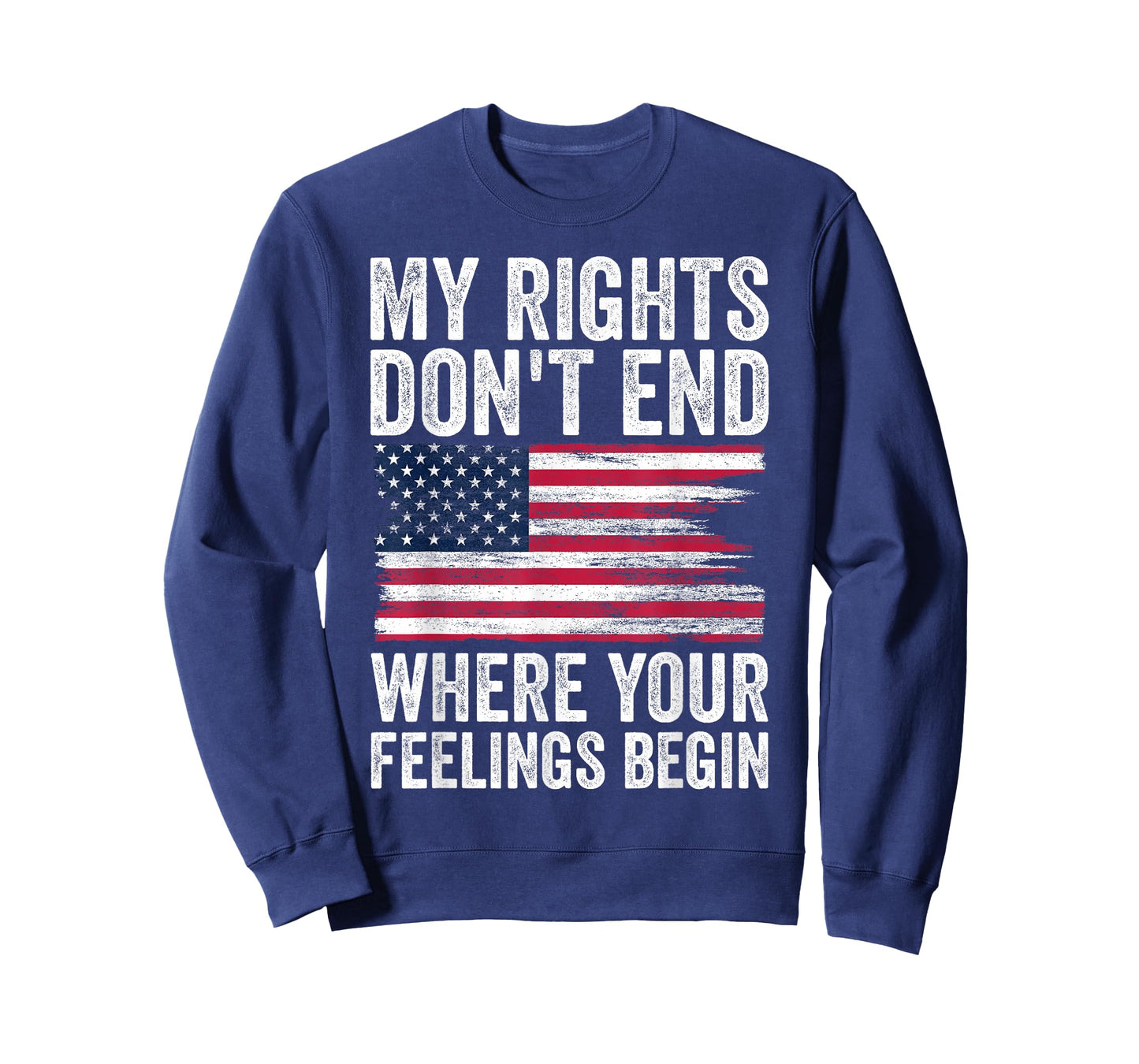 My Rights Don't End Where Your Feelings Begin T-Shirt