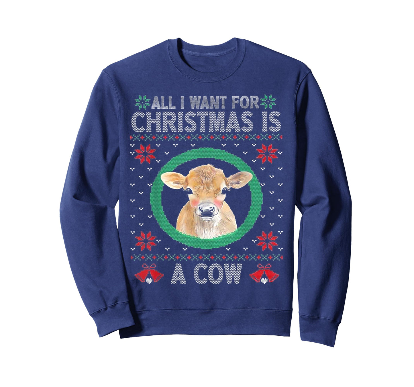 All I Want For Christmas Is A Cow T-Shirt