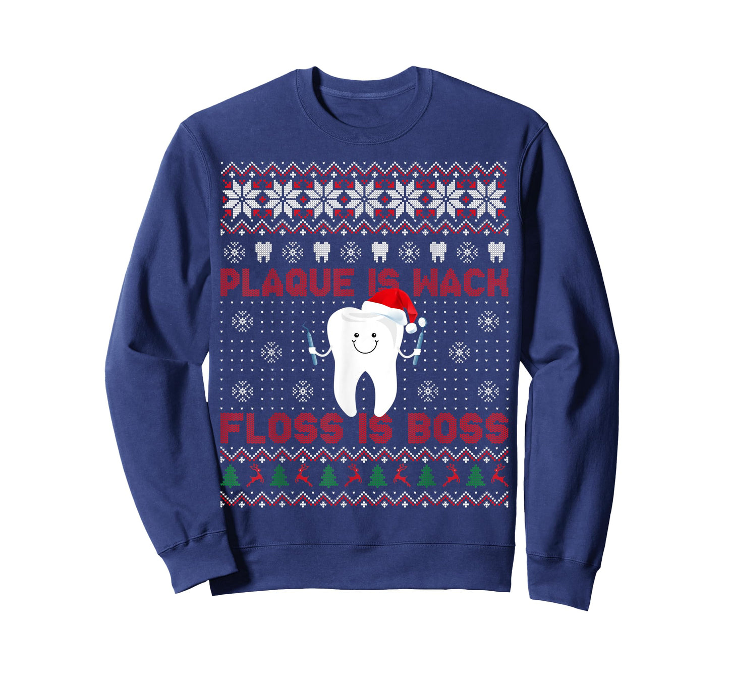 Dentist Plaque Is Wack Floss Is Boss Ugly Christmas T-Shirt