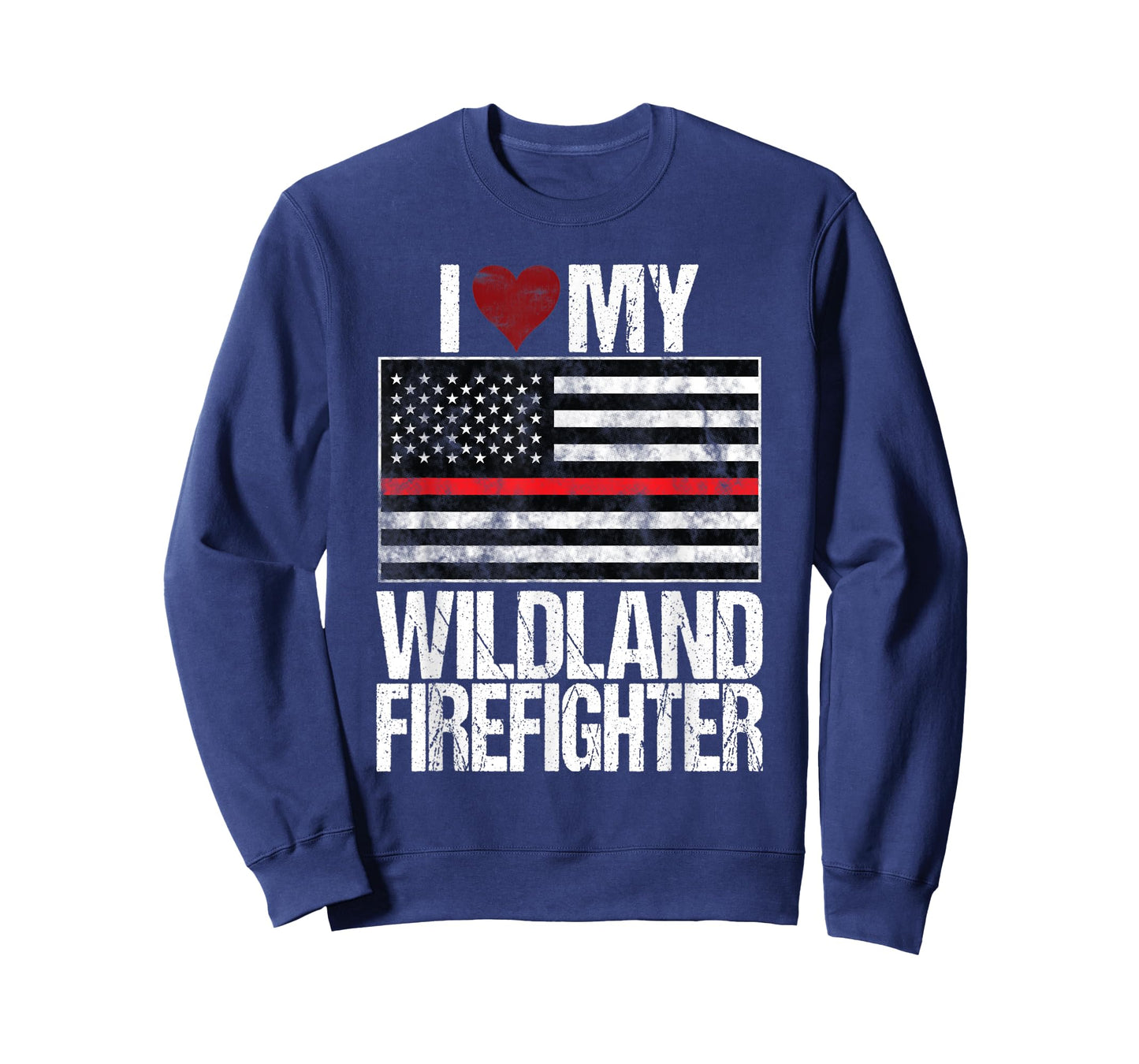 I Love My Wildland Firefighter Red Line US Flag Family Gift T-Shirt