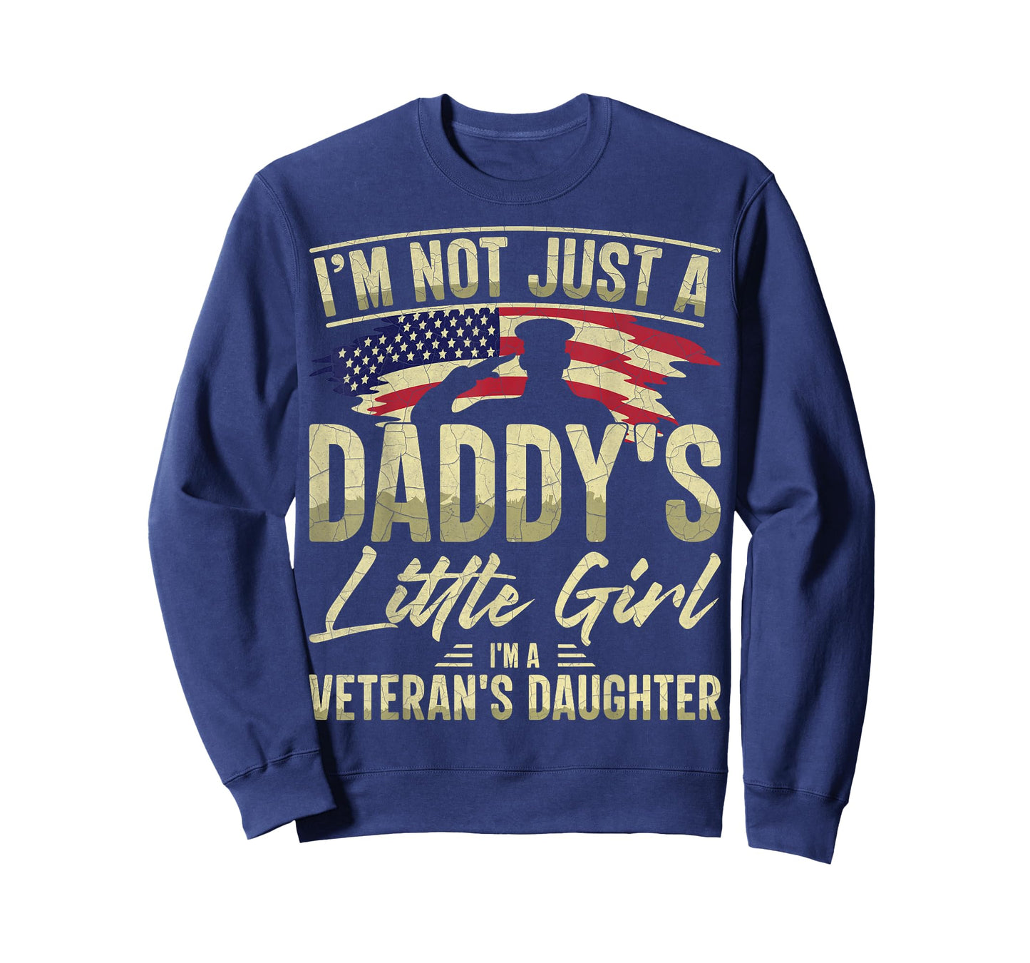 I'm Not Just a Daddy's Little Girl I'm a Veteran's Daughter T-Shirt