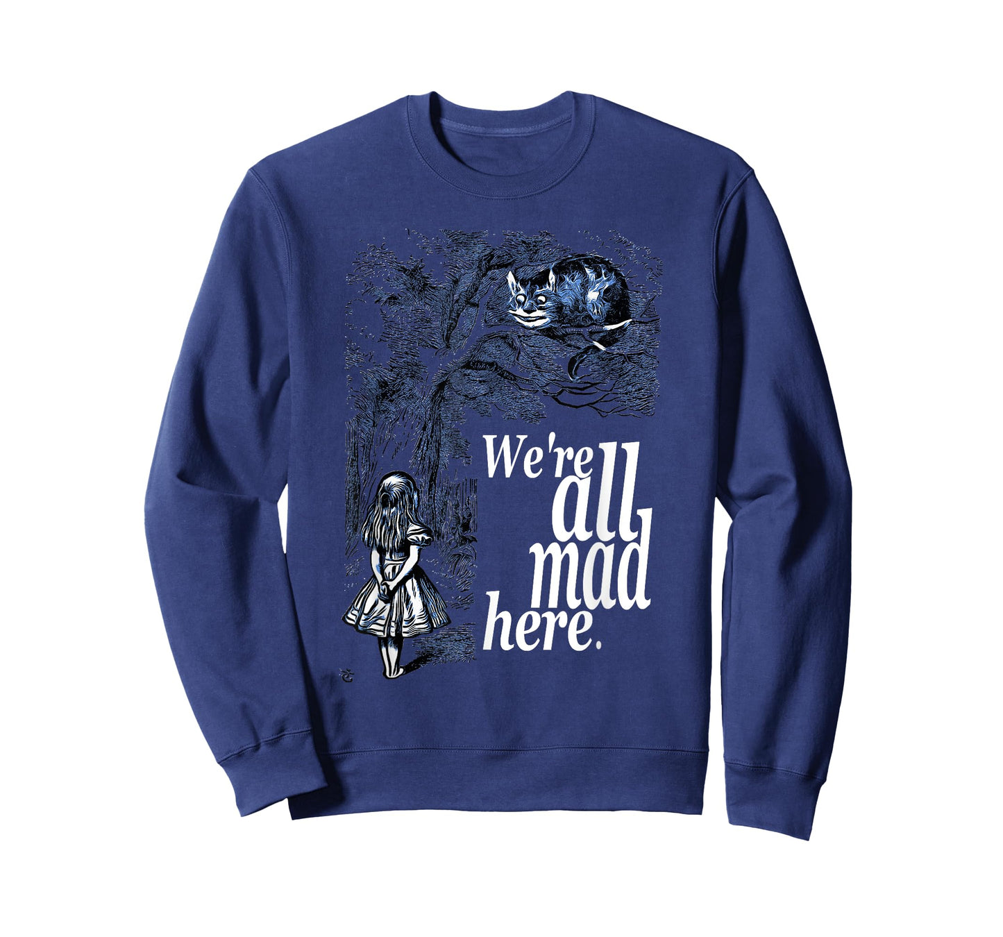 We Are All Mad Here - Alice In Wonderland Quote T Shirt T-Shirt
