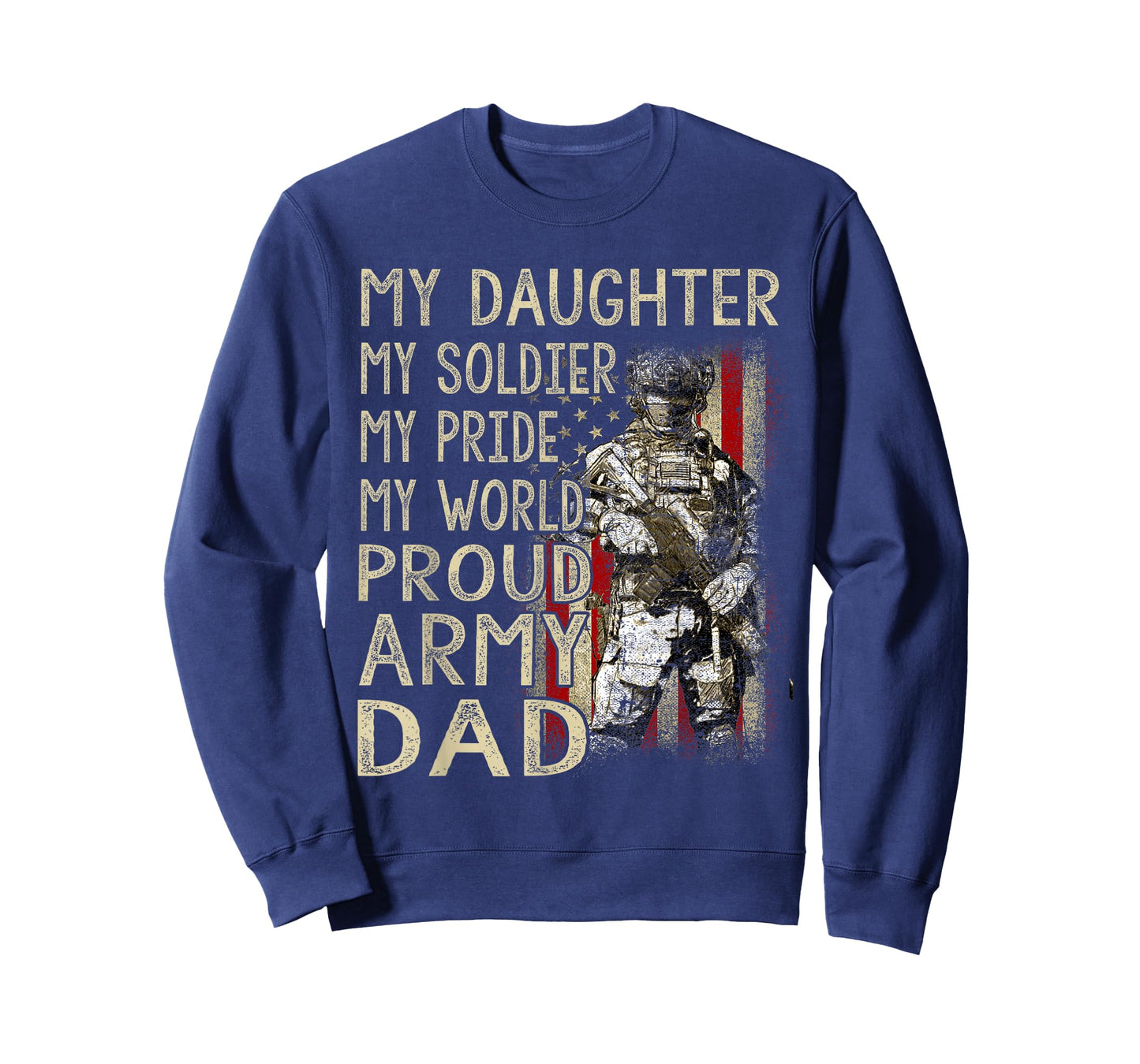 My Daughter My Soldier Hero Proud Army Dad Military Father T-Shirt