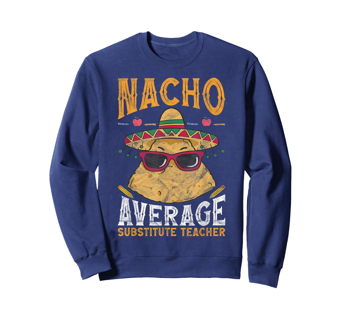 Substitute Teacher Nacho Average Substitute Teacher T-Shirt