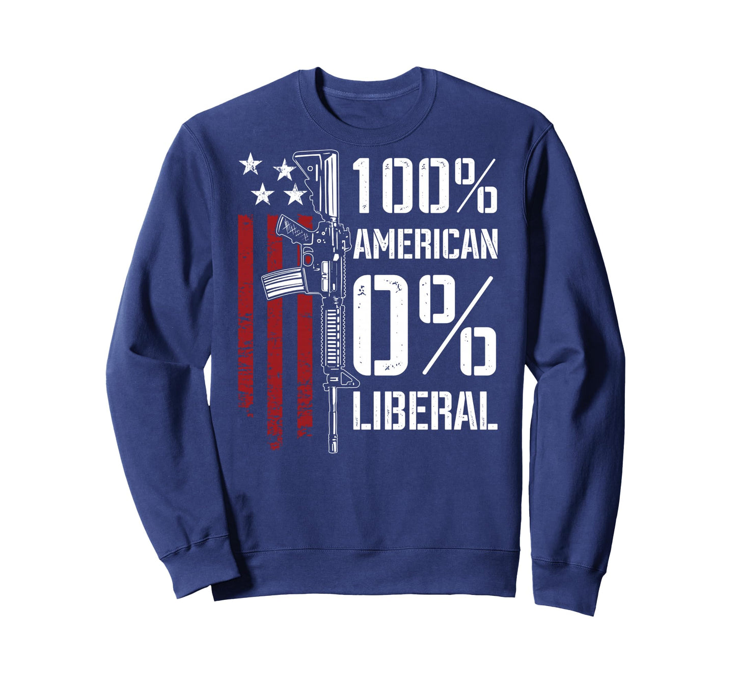 100% American 0% Liberal - Funny Pro Gun - ON Back Long Sleeve T-Shirt