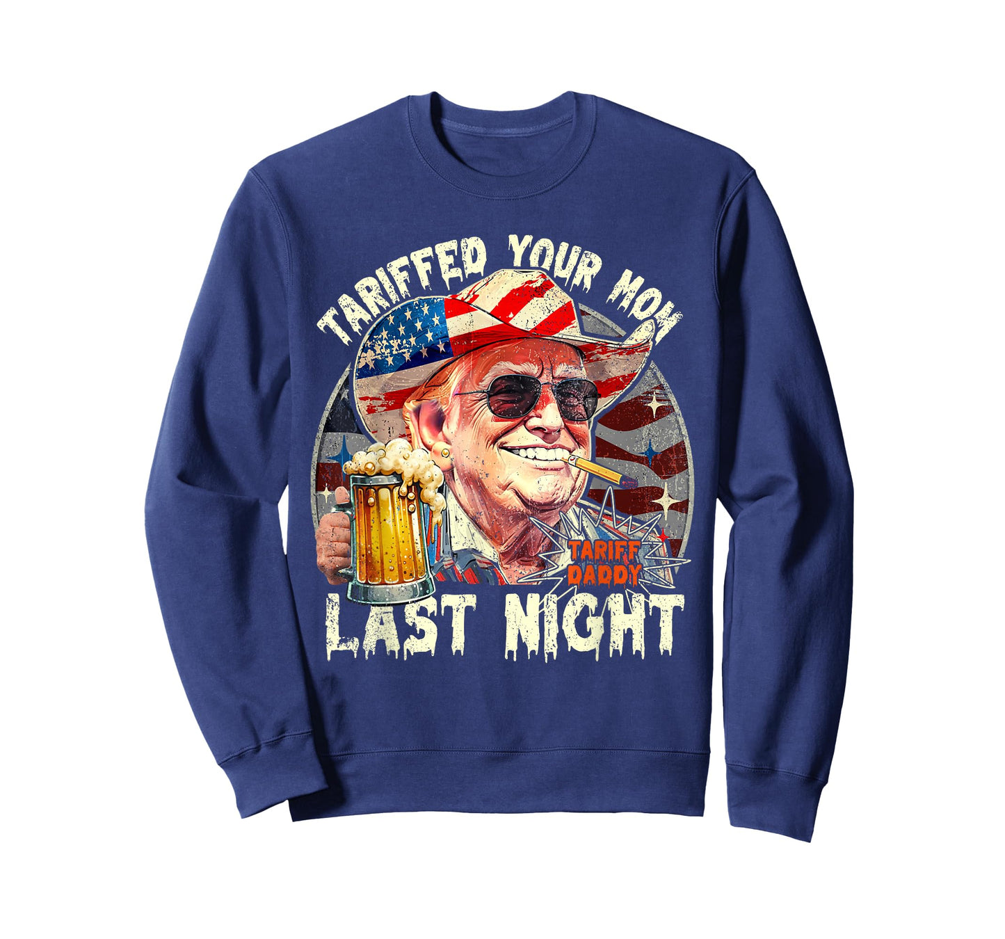 Tariffed Your Mom Last Night Tarrified Funny T-Shirt