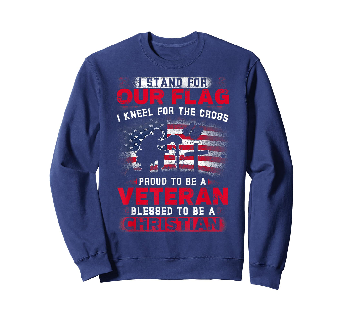 I Stand For Our Flag I Kneel For The Cross Proud Veteran T-Shirt