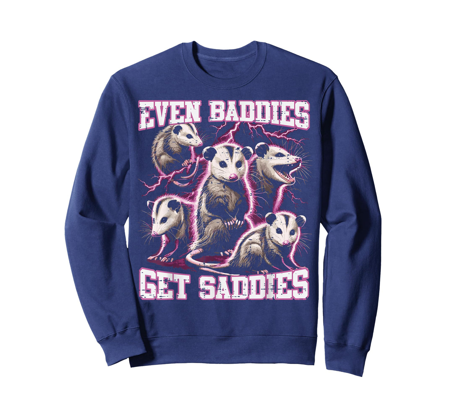 Opossum Baddies Get Saddies Funny Possum Humor Women Men Kid T-Shirt