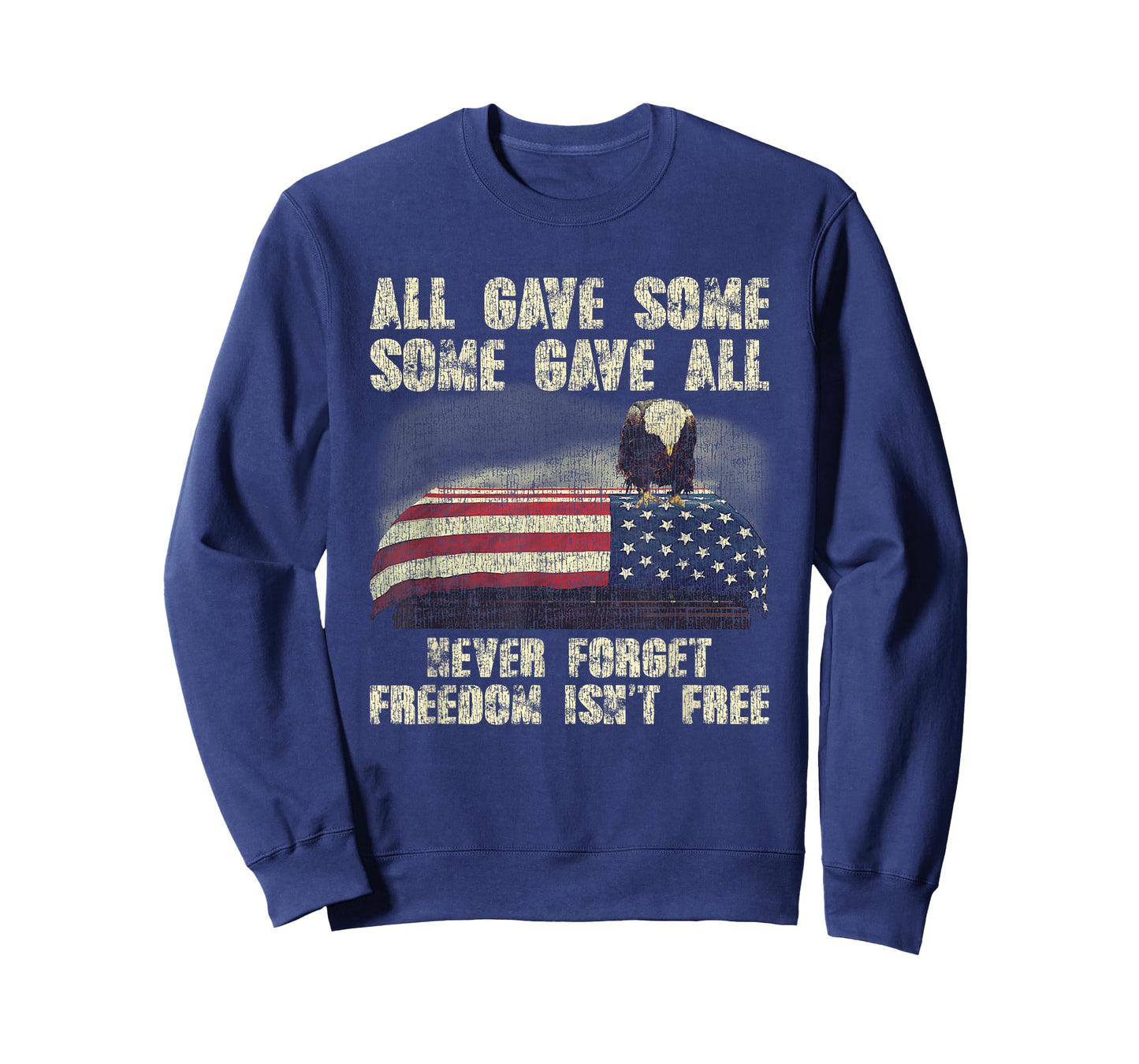 All Gave Some Some Gave All Never Forget Freedom In Back T-Shirt