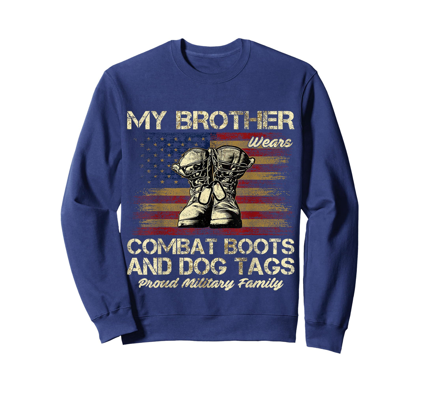 My Brother Wears Combat Boots and Dog Tags Proud Family T-Shirt
