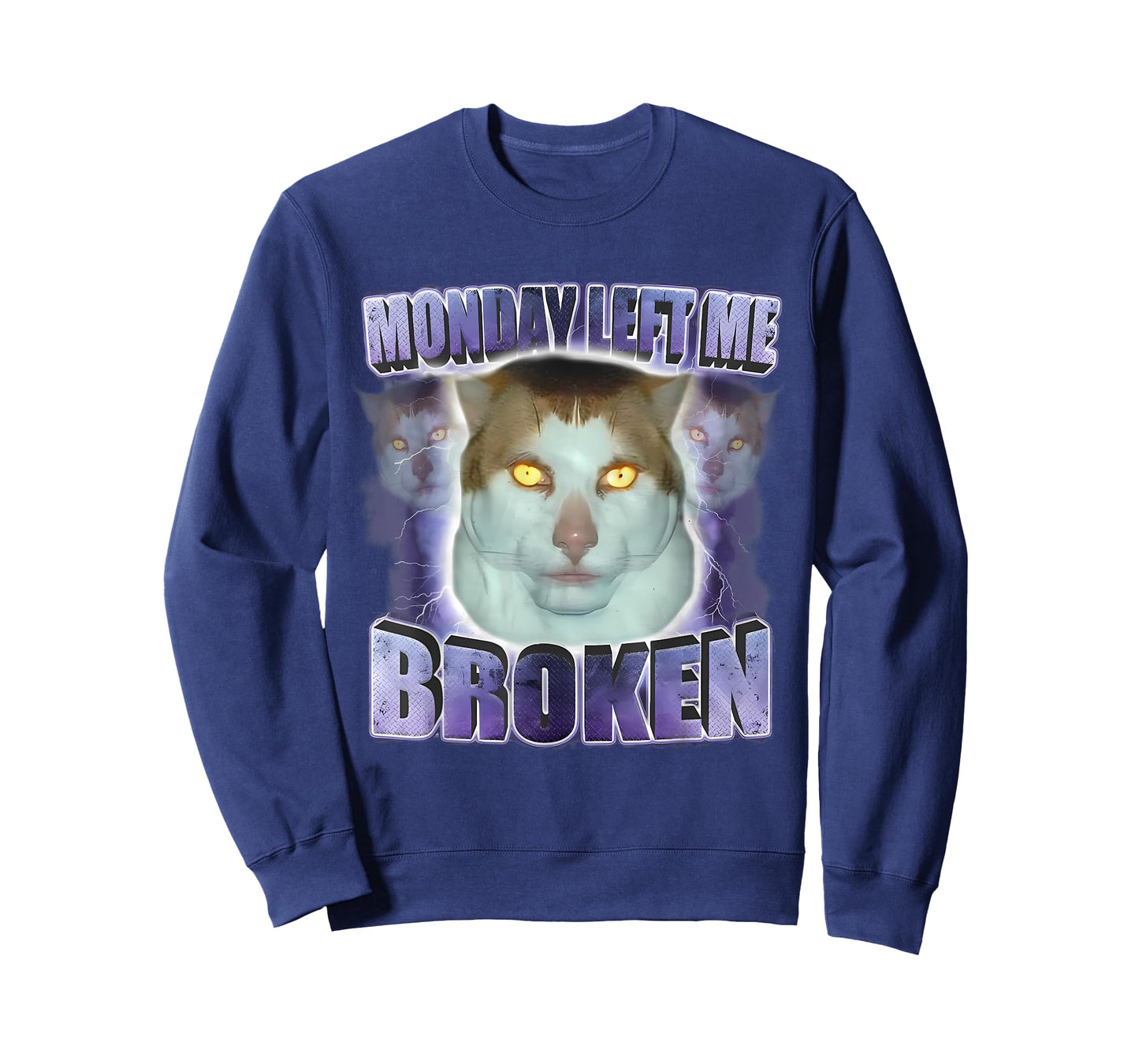 Monday Left Me Broken Funny Cat Meme Unhinged Brainrot Men Women T-Shirt