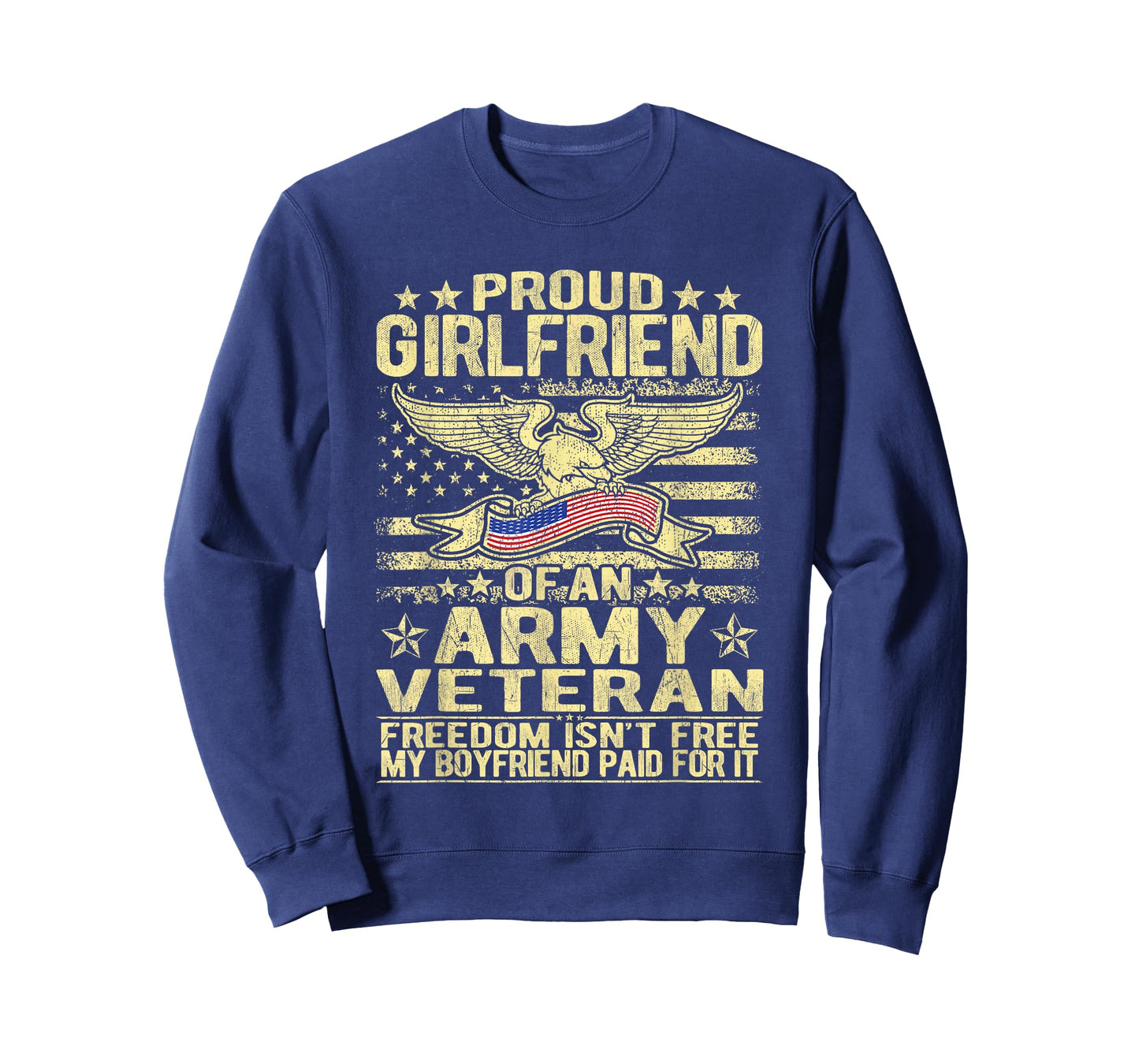 Freedom Isn't Free Proud Girlfriend Of Military Army Veteran T-Shirt