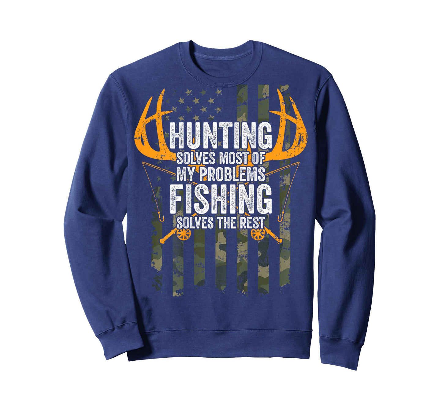 Hunting Solves Most Problems Fishing The Rest - ON BACK T-Shirt