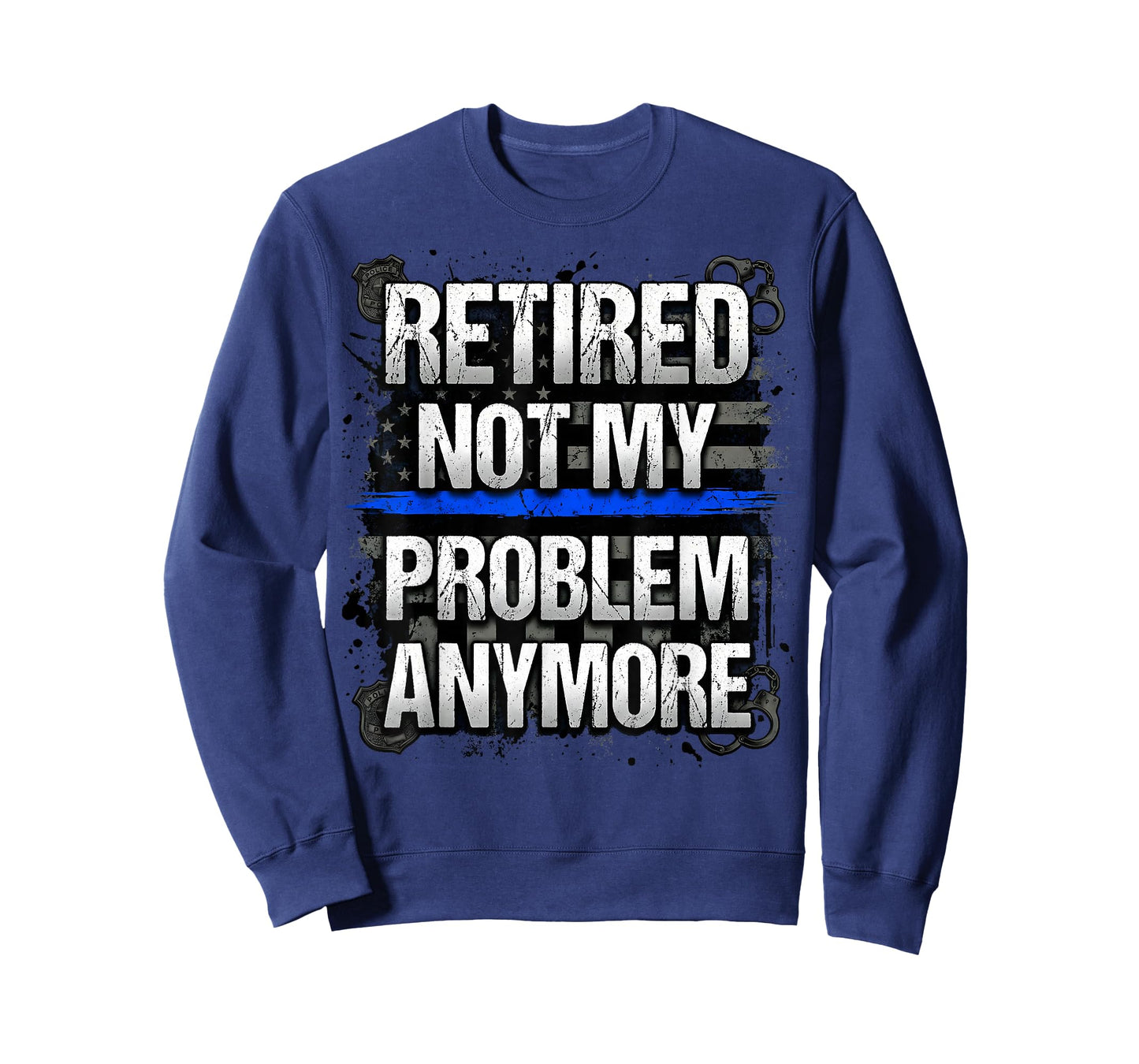 Retired Not My Problem Anymore Police American Flag Blue T-Shirt