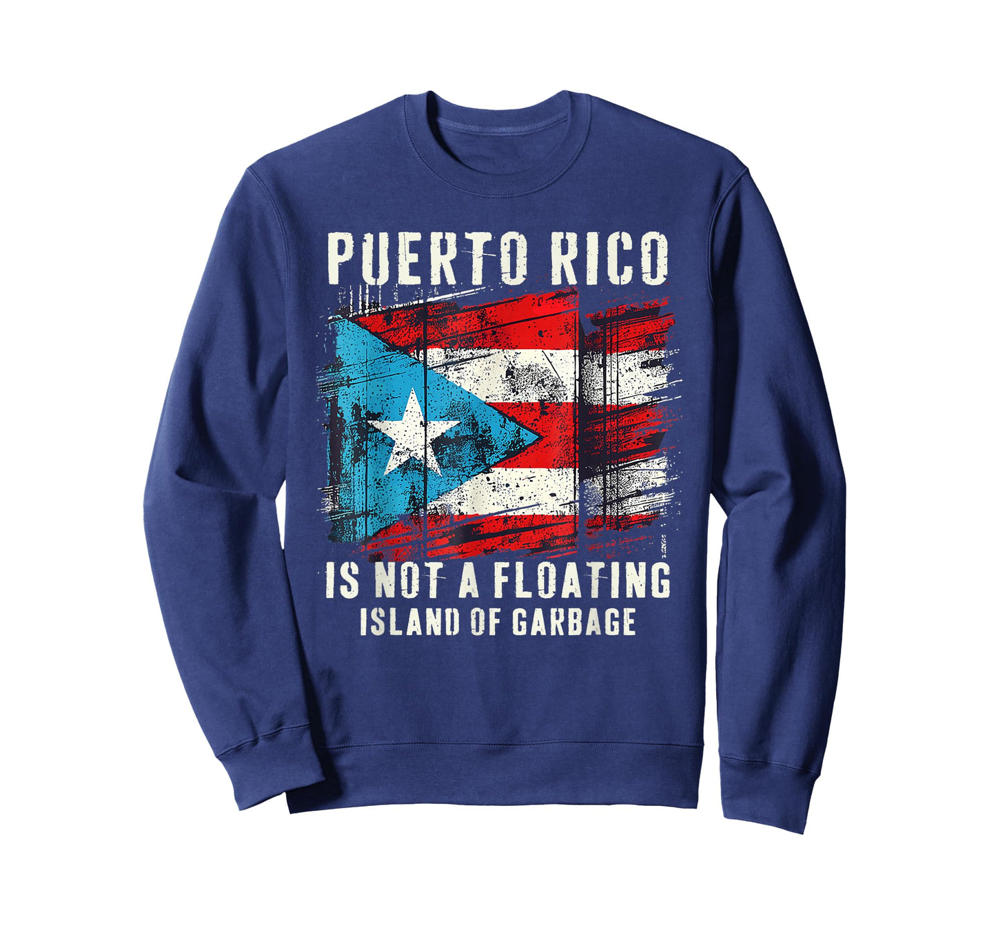 Puerto Rico Is Not A Floating Island Of Garbage Flag T-Shirt