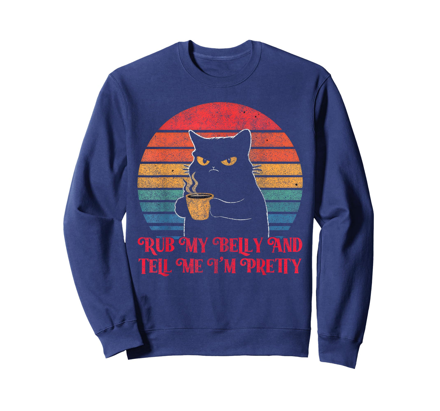 Vintage Rub My Belly And Tell Me I'm Pretty Funny Cat Lover T-Shirt
