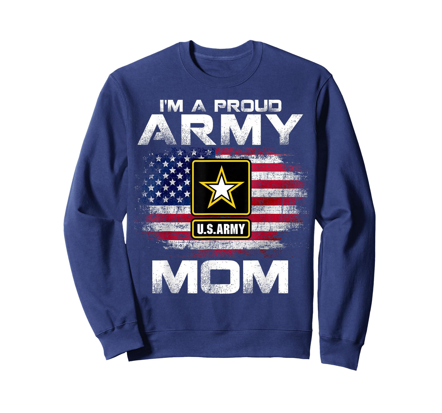 I'm A Proud Army Mom with American Flag for Veteran Gift T-Shirt