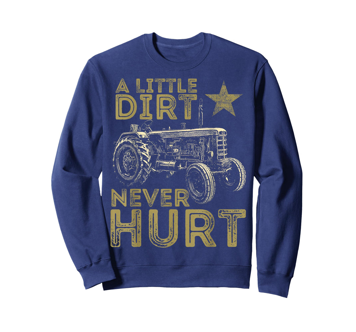 A Little Dirt Never Hurt Funny Tractor Farmer T-Shirt