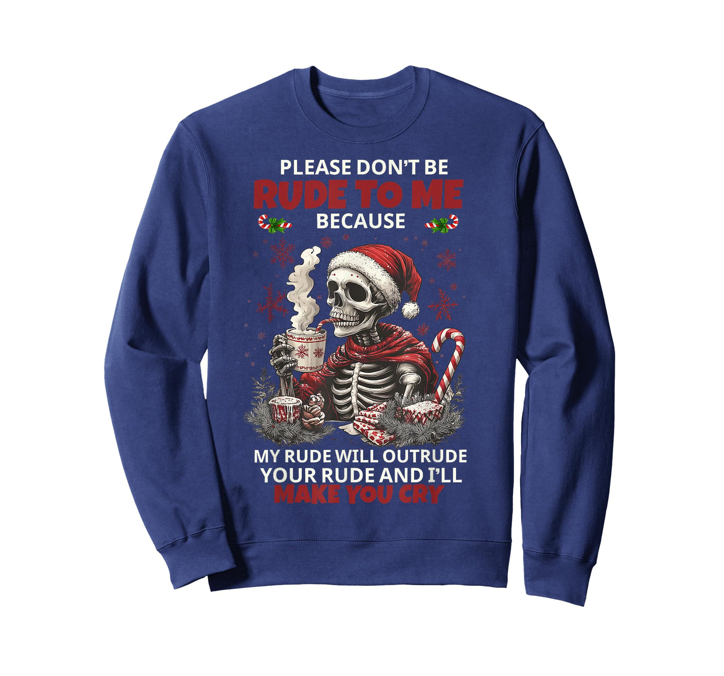 Skeleton Please Don't Be Rude to Me Because My Rude Will T-Shirt