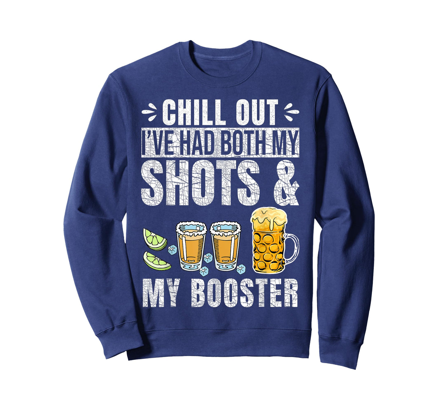 Chill Out I've had both my Shots and Booster Funny Vaccine T-Shirt