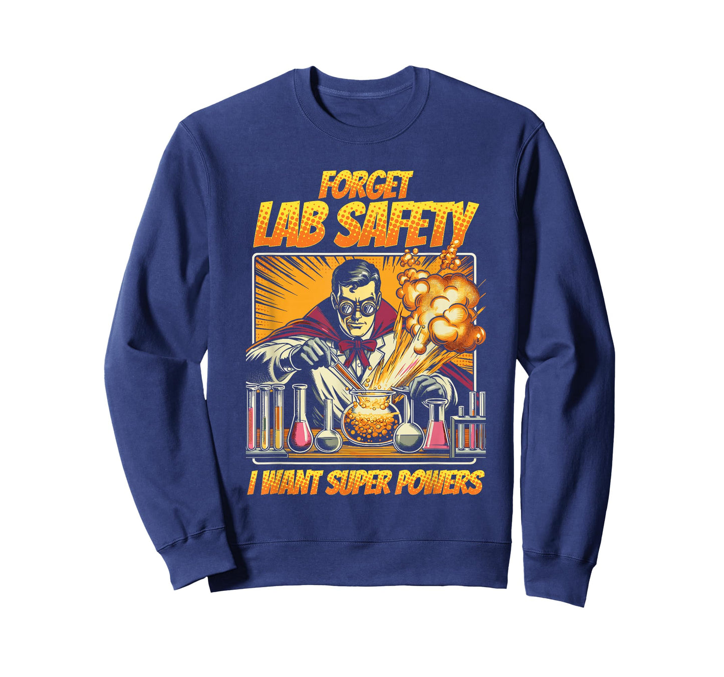 Chemistry Chemist Forget Lab Safety I Want Super Powers T-Shirt