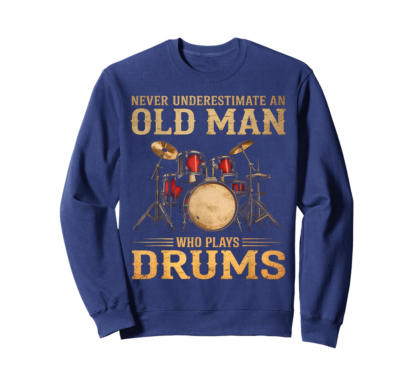 Never Underestimate An Old Man Who Plays Drums T-Shirt