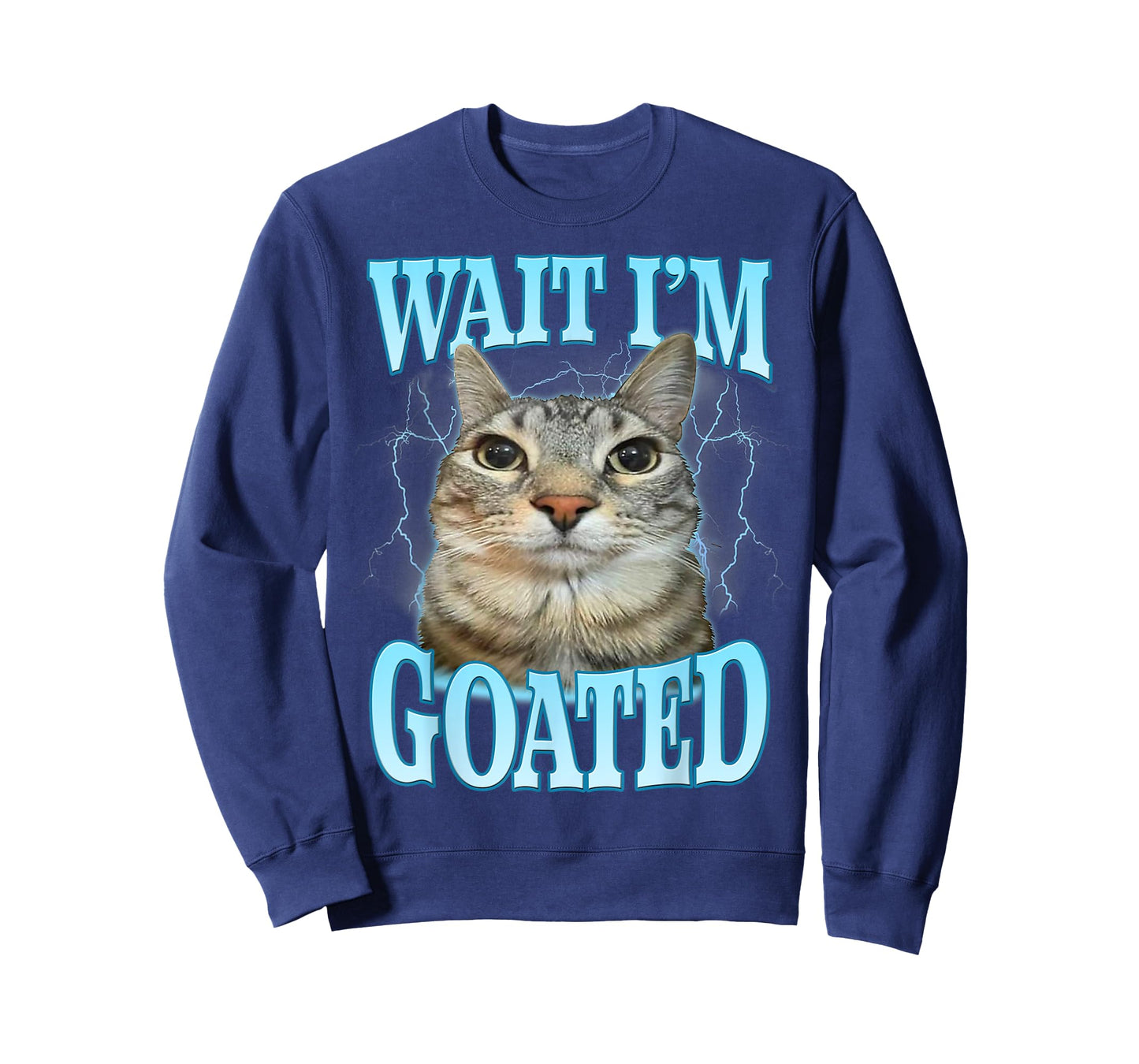 Funny Wait I'm Goated Silly Cat Meme Humor Silly Cat Saying T-Shirt