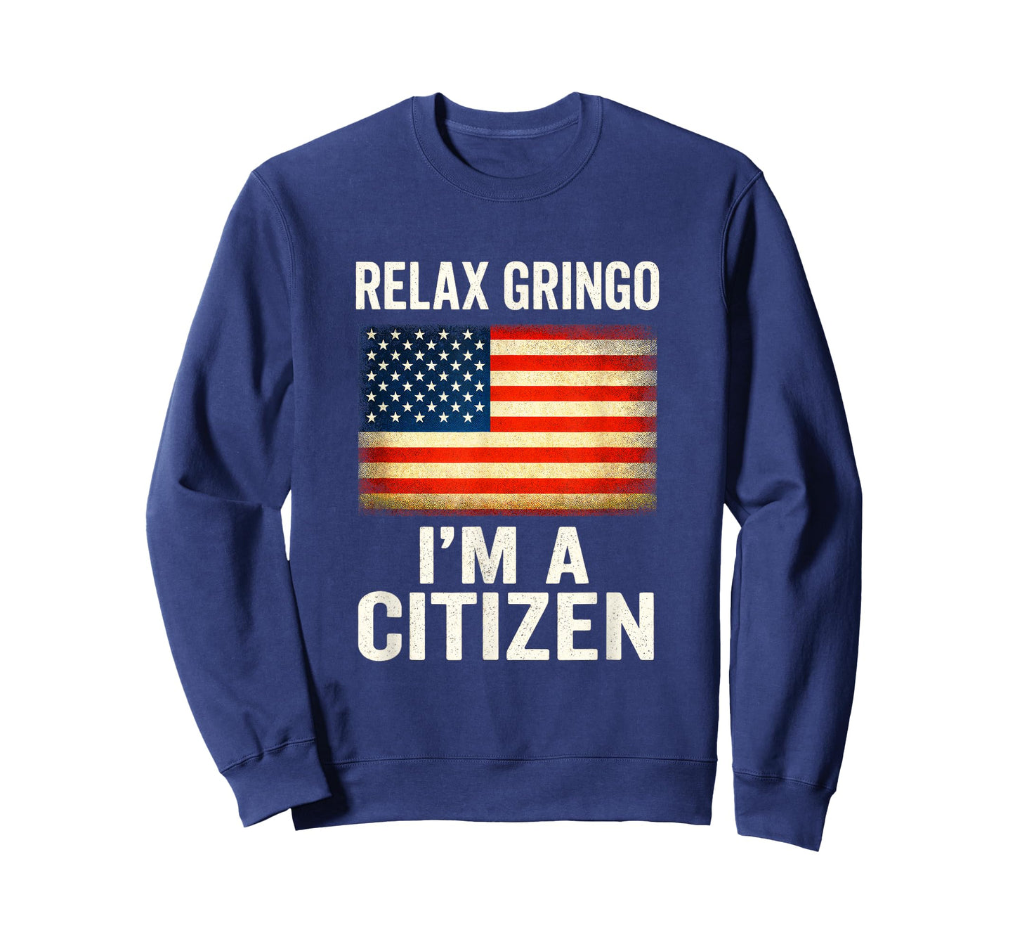 Relax Gringo I'm A Citizen - USA Flag Humor T-Shirt