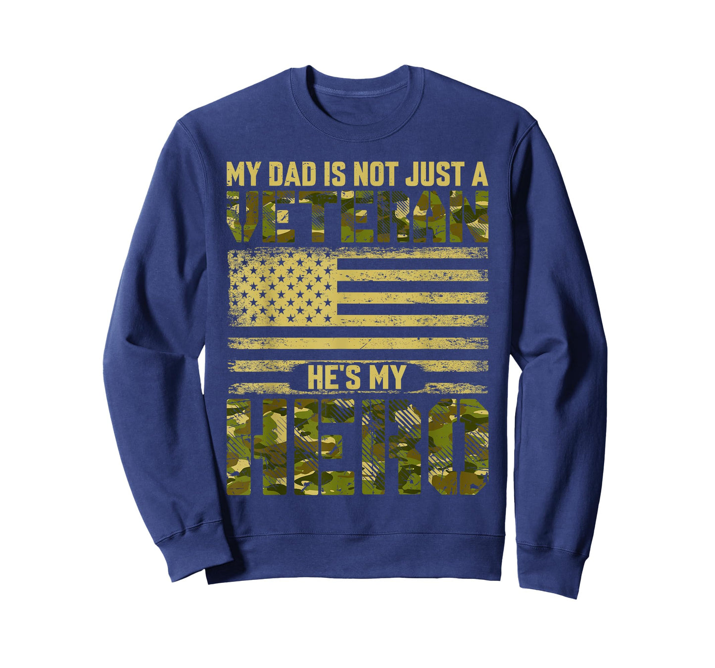 My Dad is Not Just A Veteran He's My Hero US Army Veteran T-Shirt