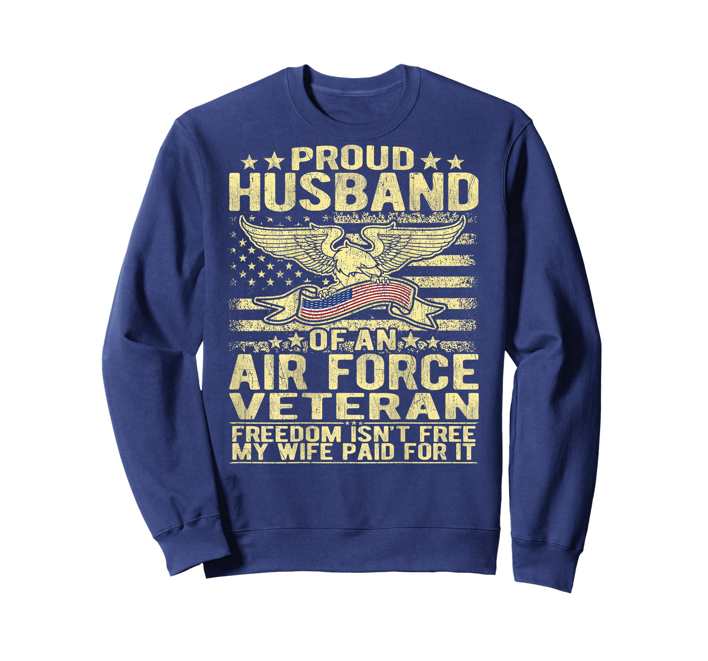 Mens Proud Husband Of An Air Force Veteran - Freedom Isn't Free T-Shirt