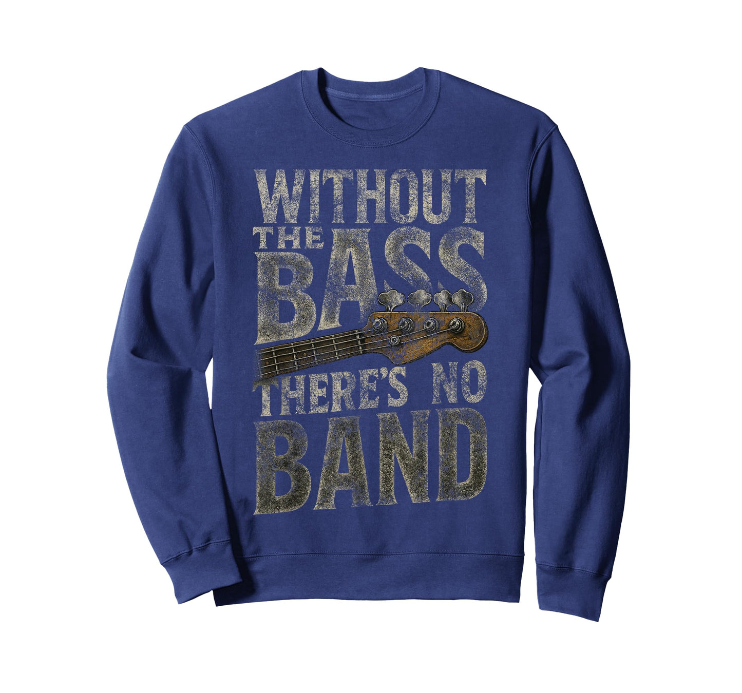 Without The Bass Theres No Band Guitarist Bass Guitar Player T-Shirt