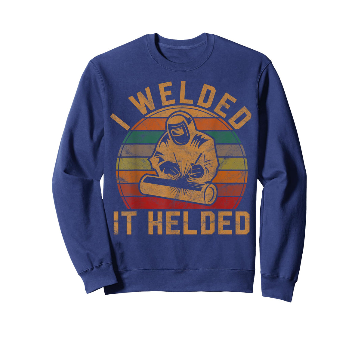 I Welded It Helded Welder Gift Fun Retro Welding Silhouette T-Shirt