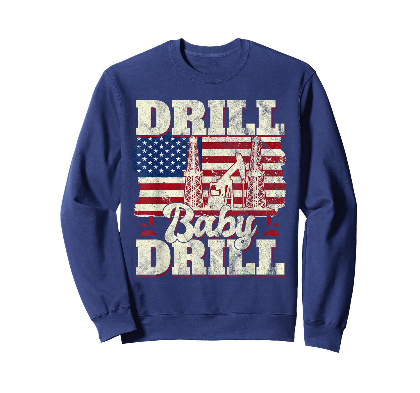 Drill Baby Drill American Flag Oilrig Oilfield Trash T-Shirt