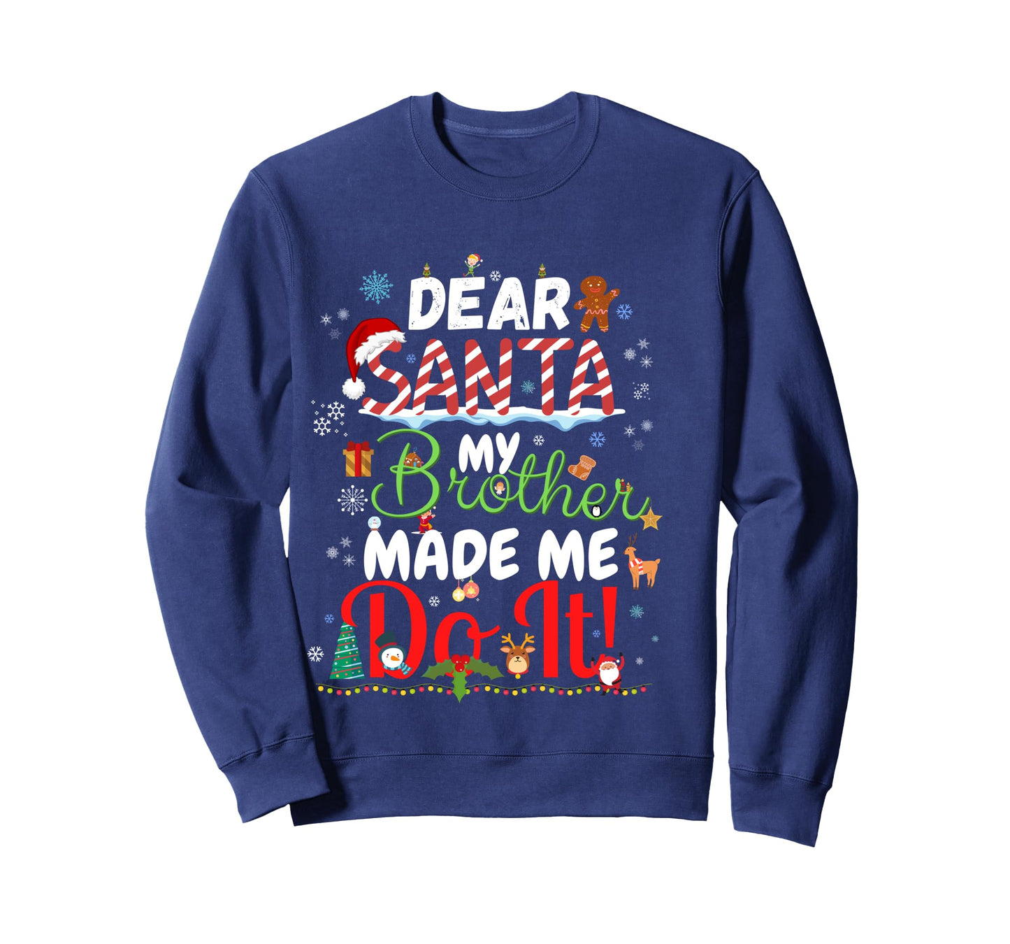 Dear Santa My Brother Made Me Do It Funny Christmas Pajama Long Sleeve T-Shirt