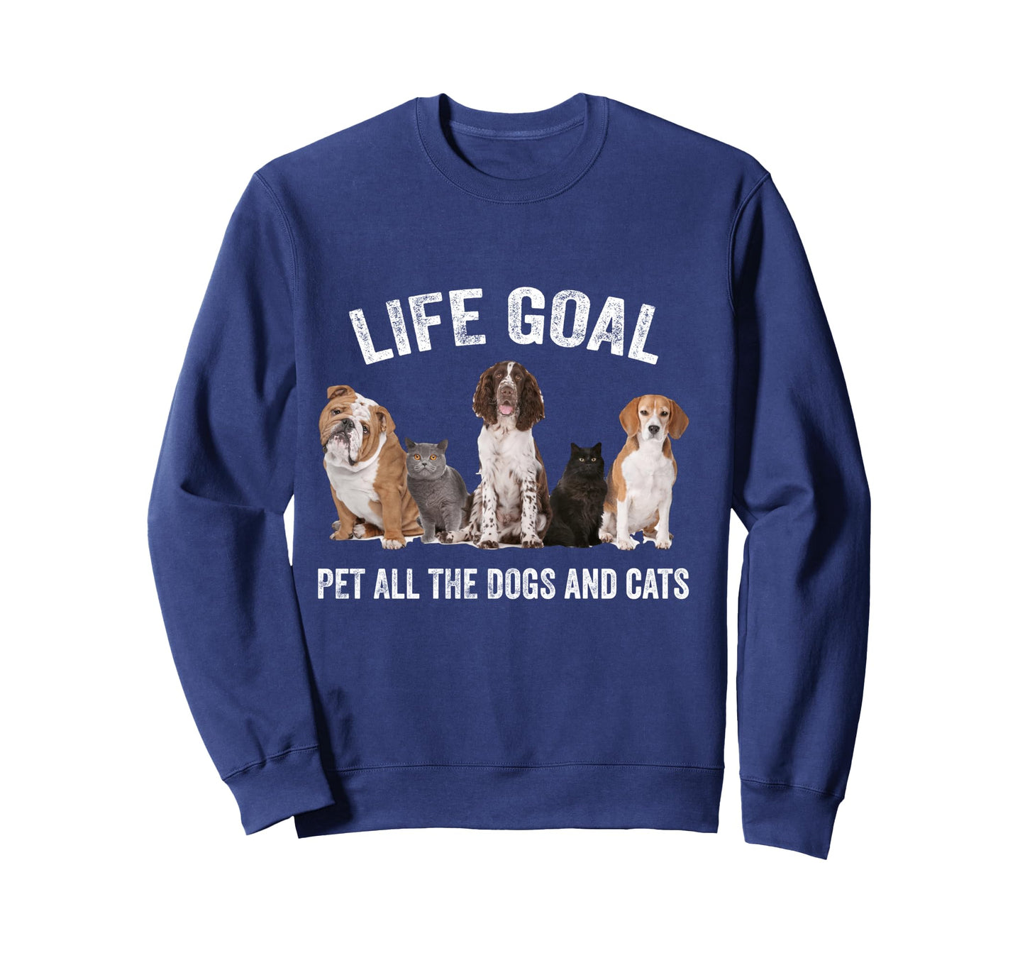 Life Goal Pet All The Dogs and Cats Funny Dog and Cat Lover Long Sleeve T-Shirt