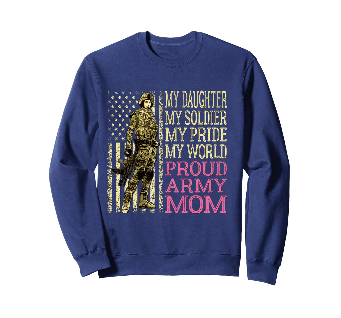 My Daughter My Soldier Hero Proud Army Mom Military Mother Long Sleeve T-Shirt