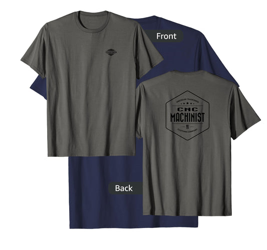 "CNC Machinist" T-Shirt with vintage black back design T-Shirt