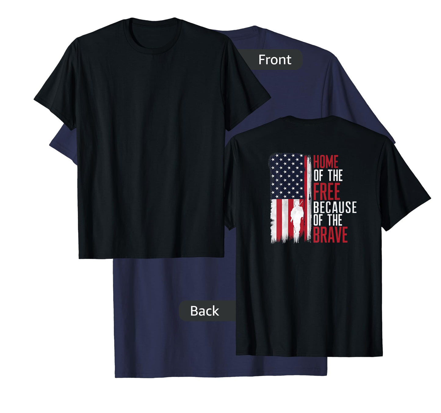 Home Of The Free Because Of The Brave Veterans Print On Back T-Shirt