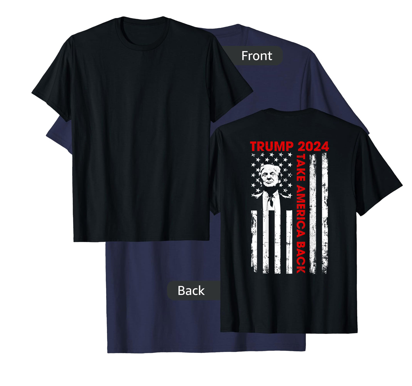 Donald Trump 2024 Take America Back American Flag (ON Back) T-Shirt for Women Kids Men