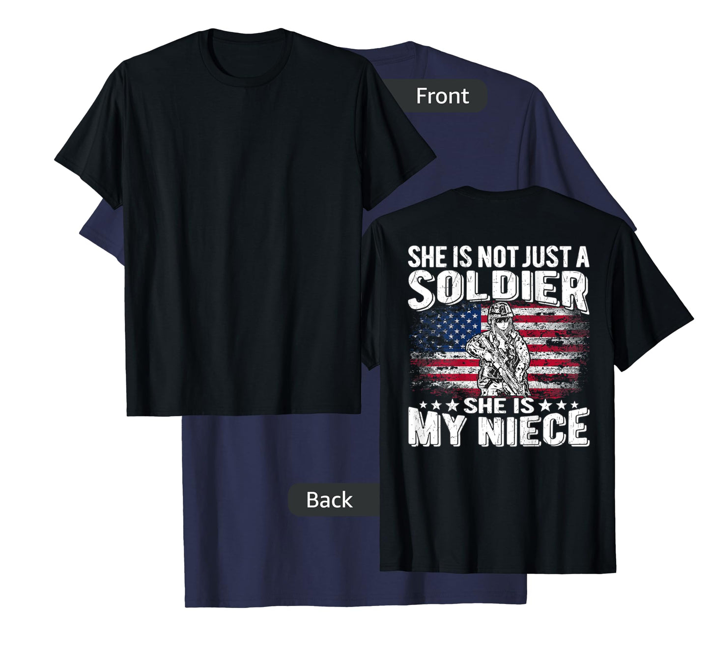 My Niece Is A Soldier - Patriotic Proud Military Aunt Uncle Women Men T-Shirt