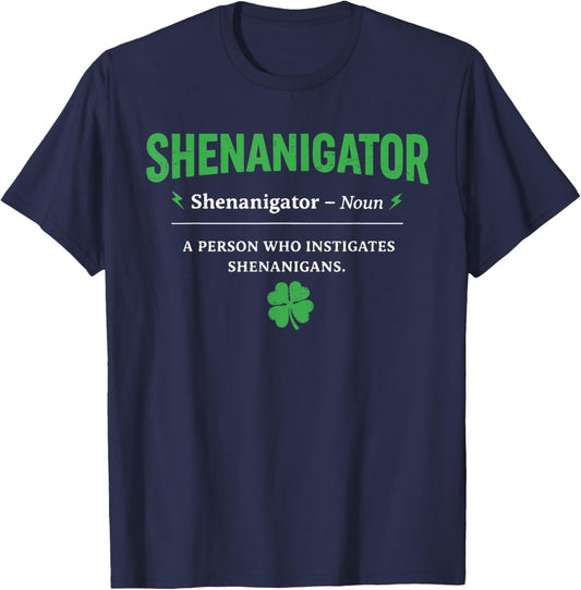 Shenanigator Funny St Patricks Day Shenanigans Men Women Kid T-Shirt - T-Shirt | Navy