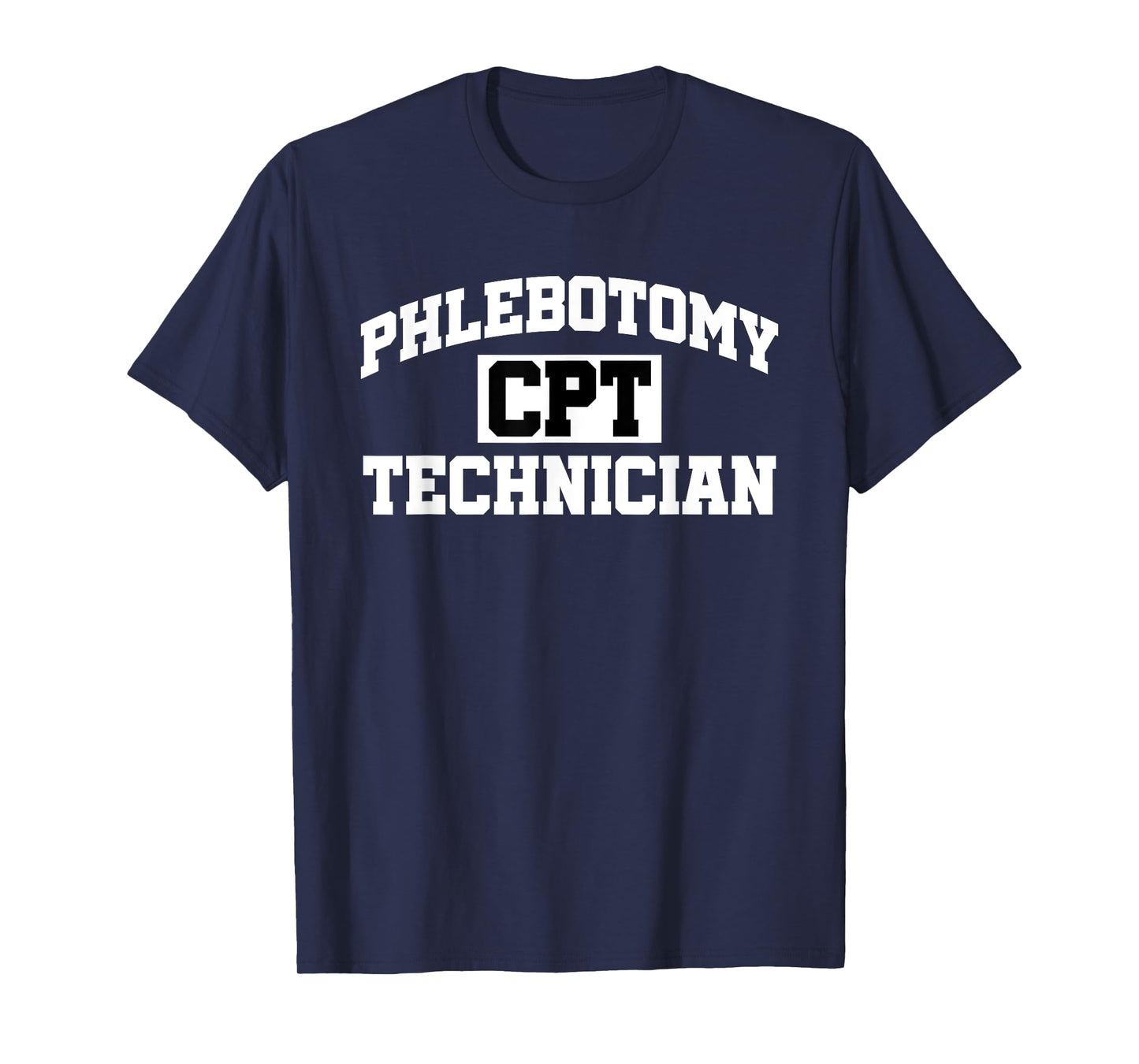 CPT Phlebotomy Technician Certified Phlebotomist Tech T-Shirt