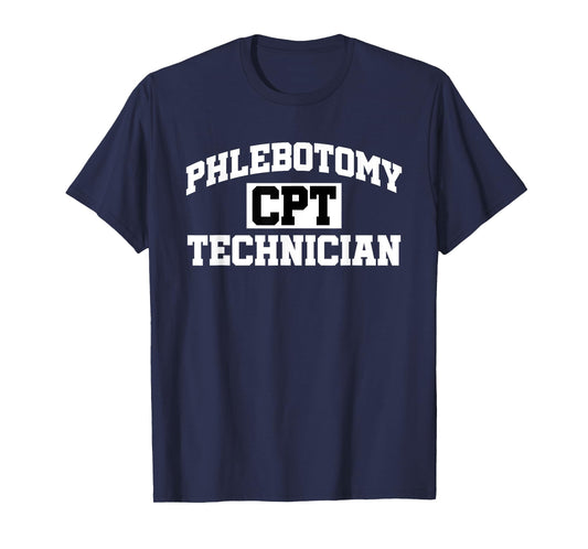 CPT Phlebotomy Technician Certified Phlebotomist Tech T-Shirt