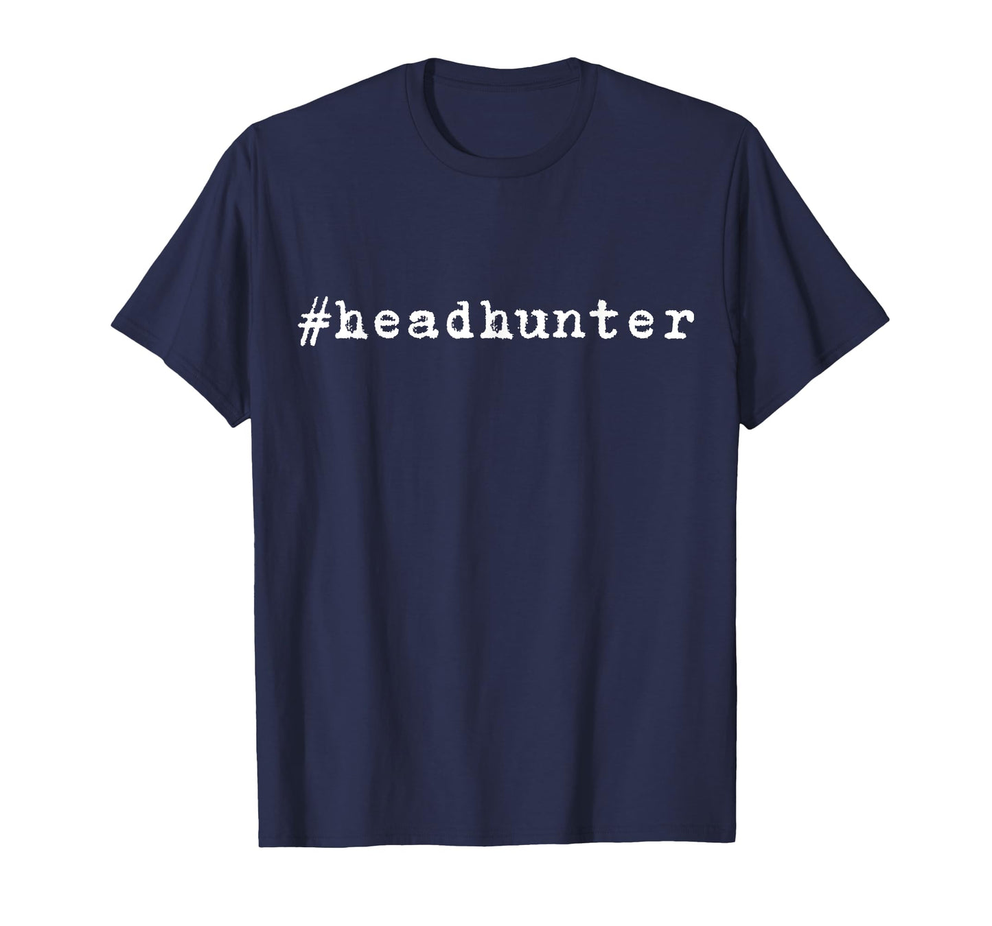 #Headhunter Minimalist Recruiter Hashtag Vintage Distressed T-Shirt