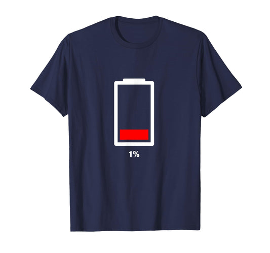 1% Low Battery T-Shirt T-Shirt