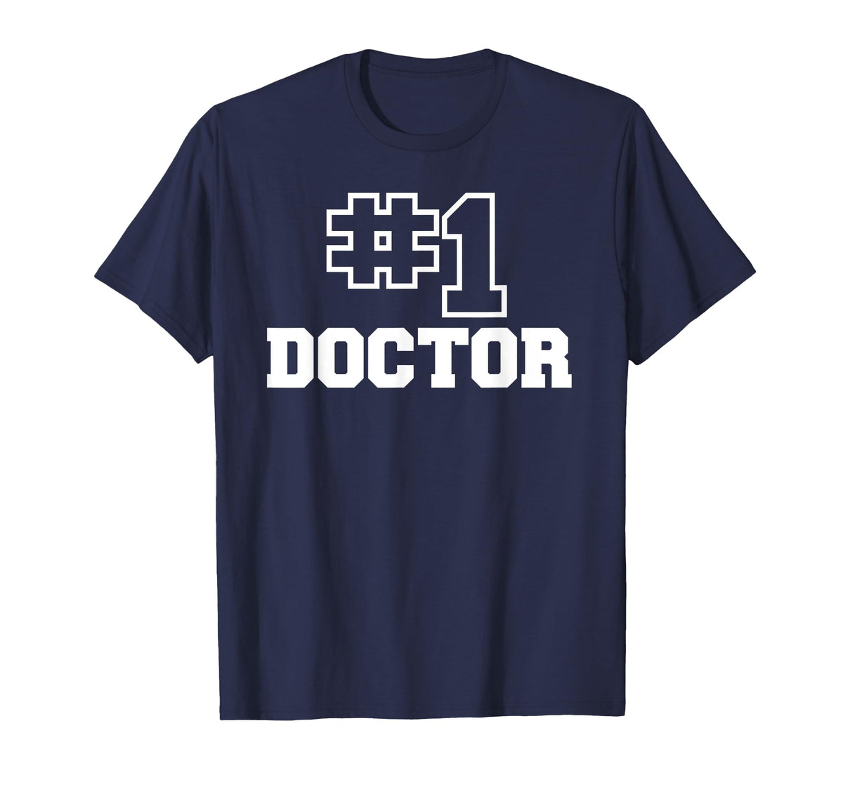 Number One Doctor No. 1 Best Medical Worker #1 Womens Mens T-Shirt