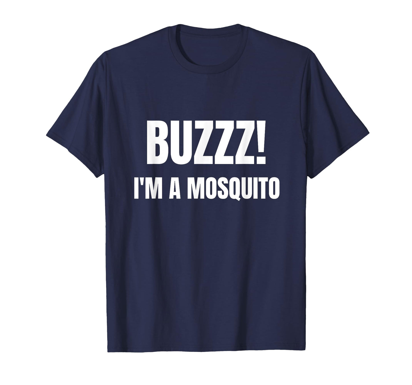 Buzz I'm A Mosquito Funny Halloween Costume Tshirt