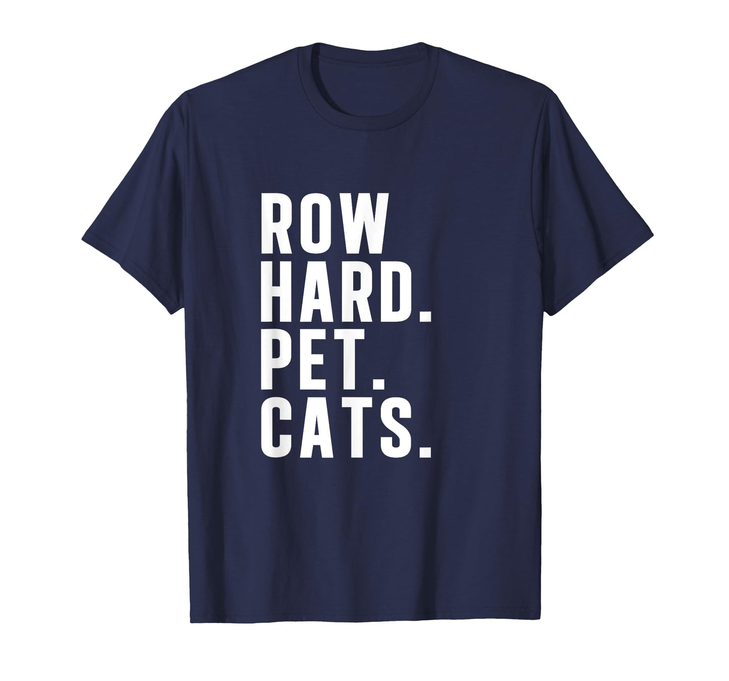 Rowing Machine Row Hard Pet Cats Funny Row Ergometer T-Shirt